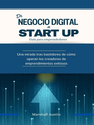 cover image of De Negocio digital a Start Up, guía para emprendedores